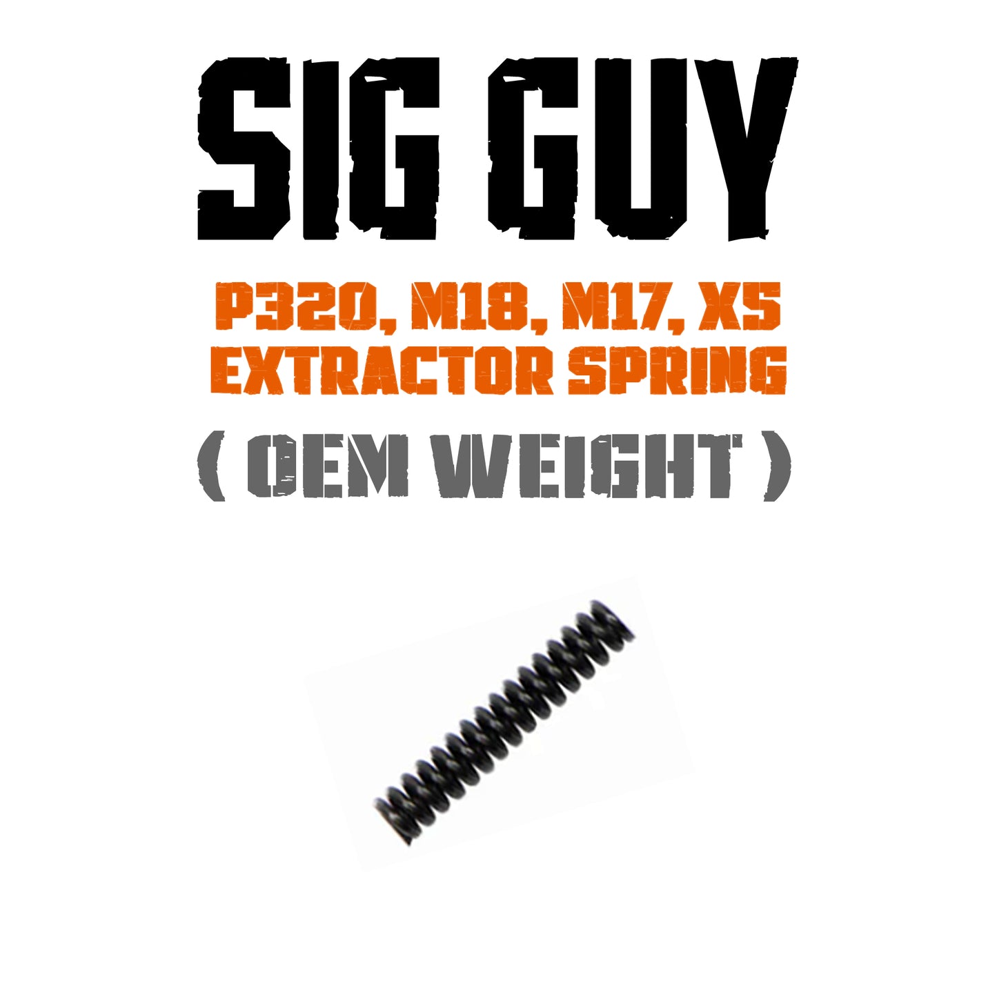 Sig Guy P320 Extractor Spring - OEM Weight