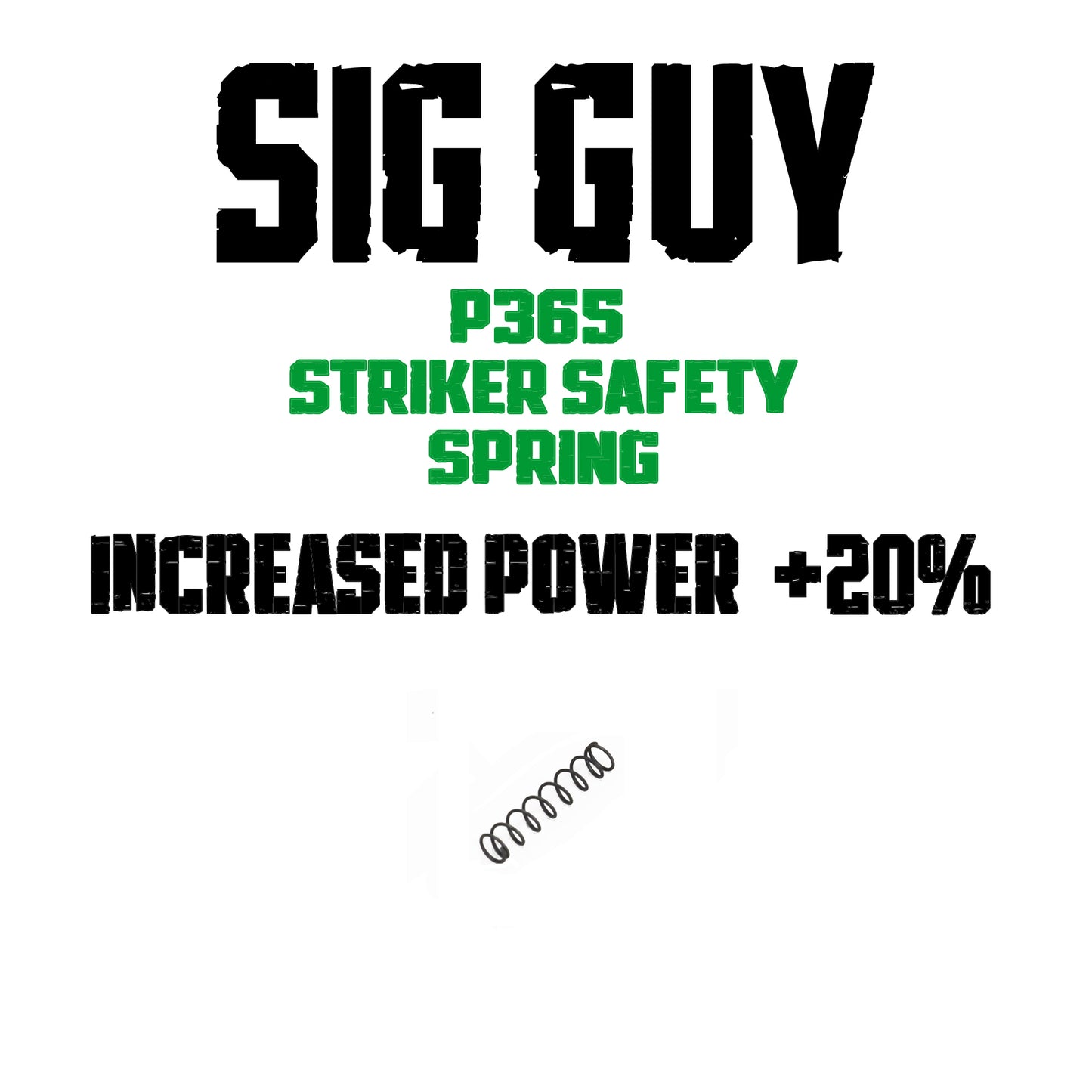 Sig Guy Increased Power P365 Striker SAFETY Spring +20%