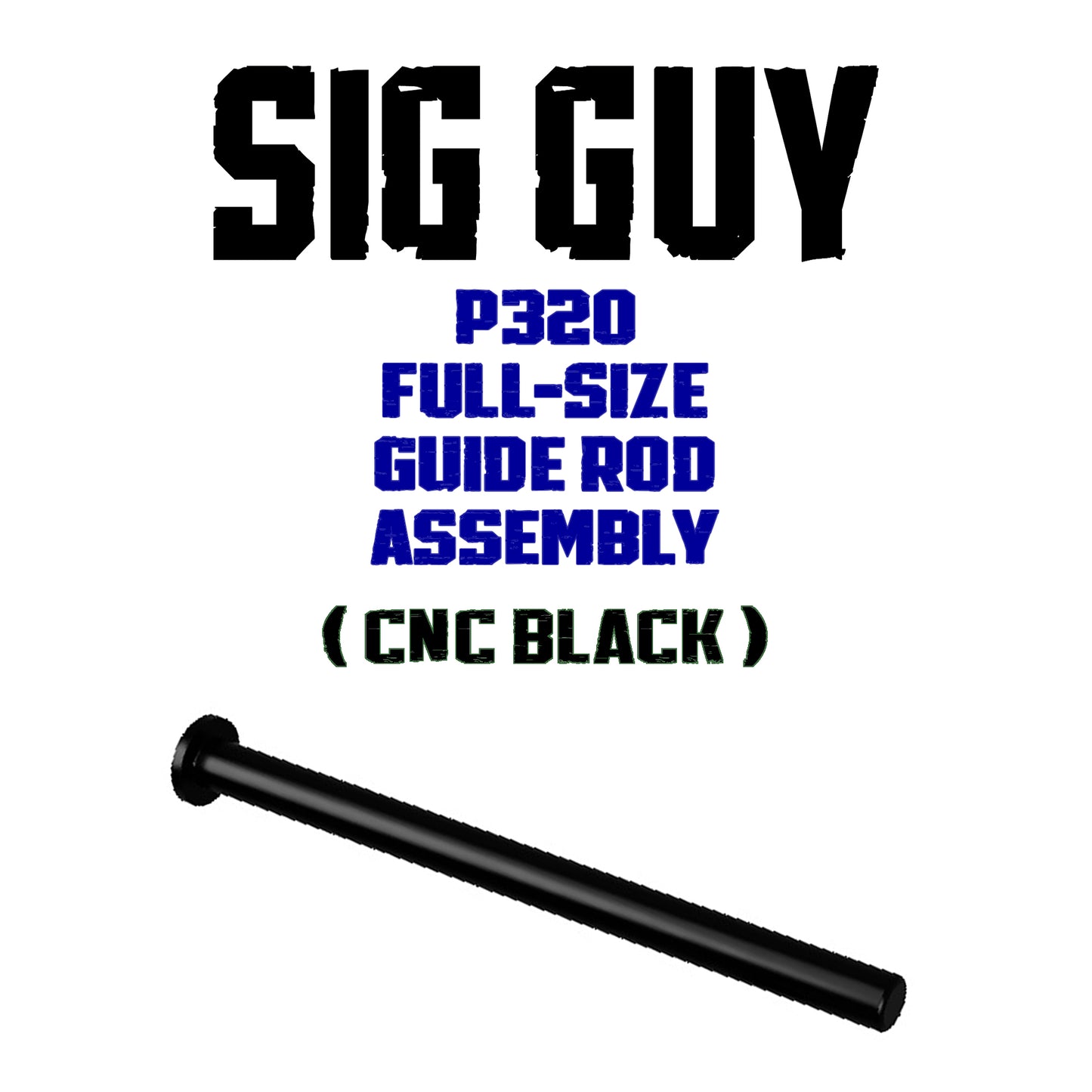 Sig Guy P320 Full-Size 1911 Style Steel Guide Rod Assembly - BLACK