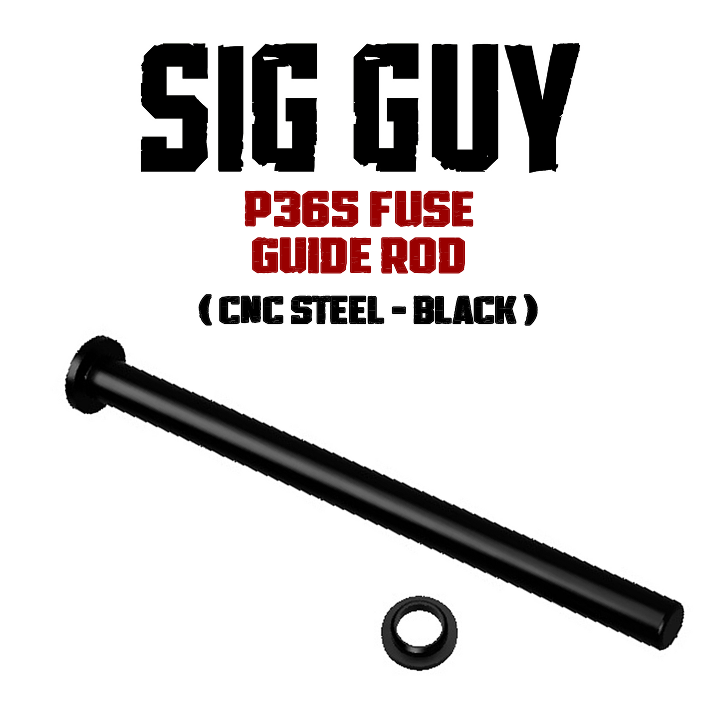 Sig Guy P365 FUSE 1911 Style Steel Guide Rod - BLACK