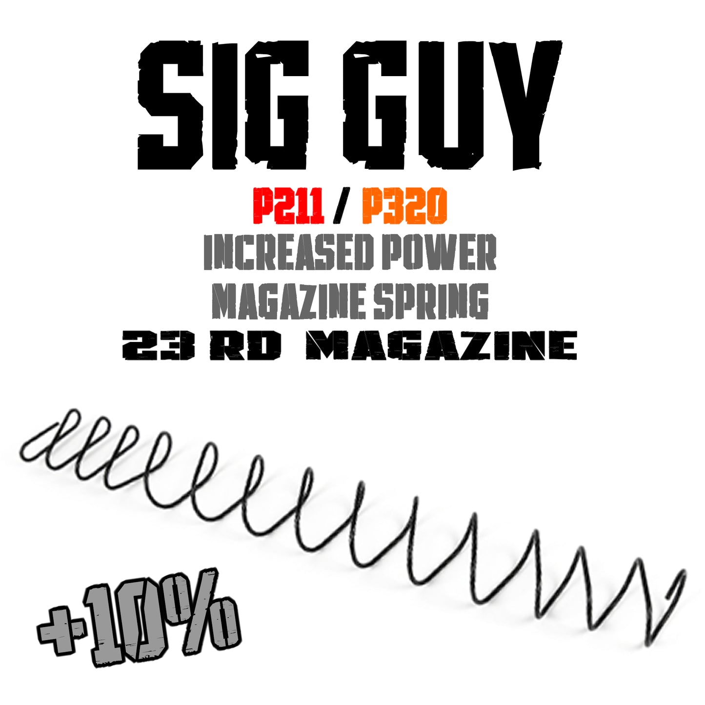 Sig Guy Increased Power SIG Sauer P211 / P320 23 Round Magazine Spring