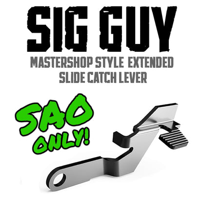 Sig Guy MasterShop 226/229/226X5 Legion, Reserve, STAS - Style SAO Extended Slide Catch Lever