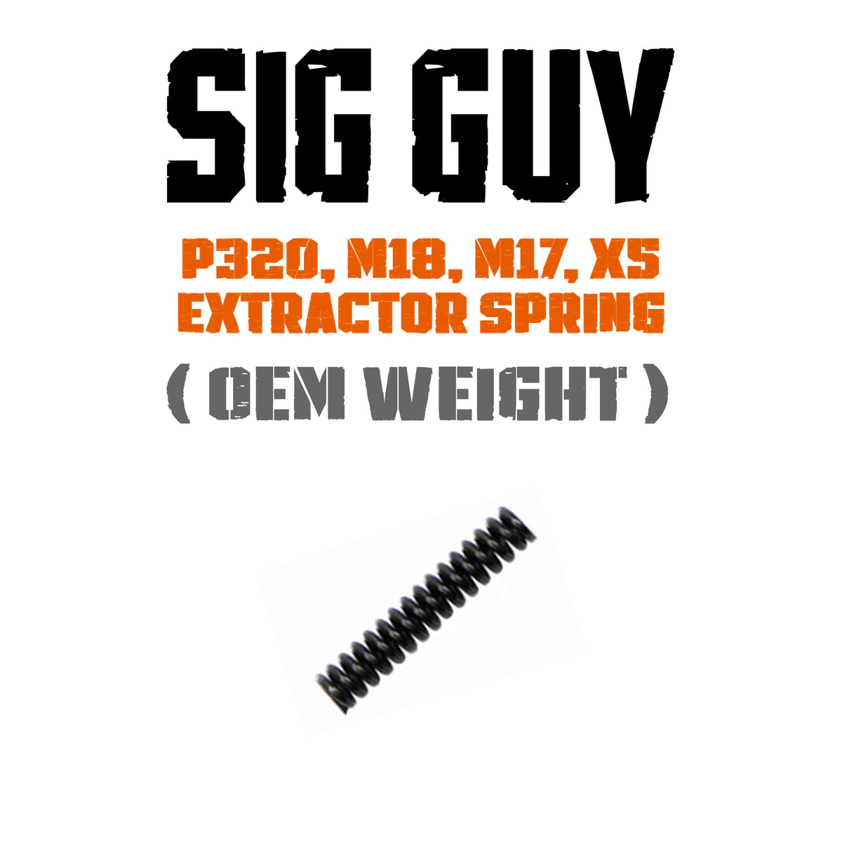 Sig Guy P320 Extractor Spring - OEM Weight