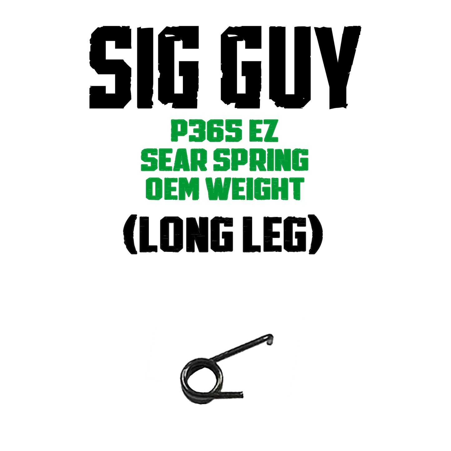 Sig Guy P365  EZ Sear Spring - Long Leg