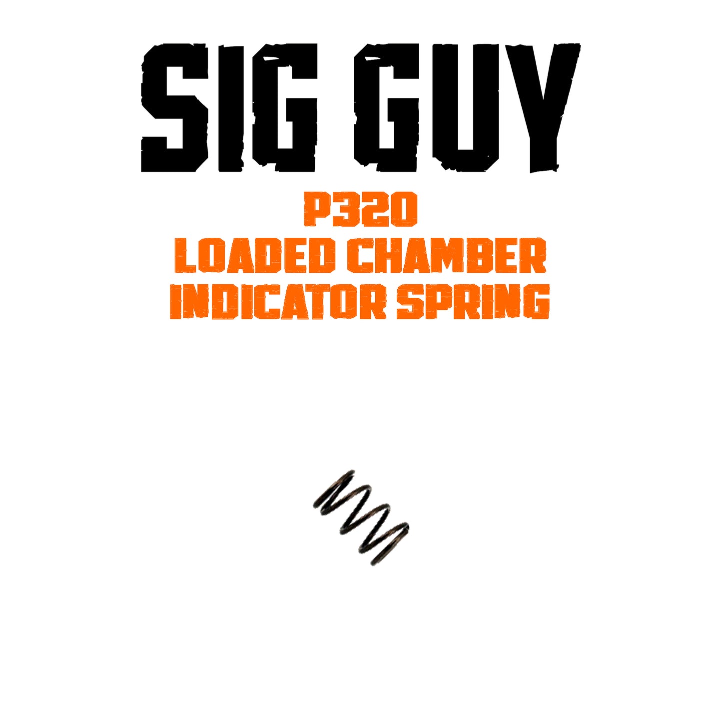 Sig Guy P320 Loaded Chamber Indicator (LCI) Spring