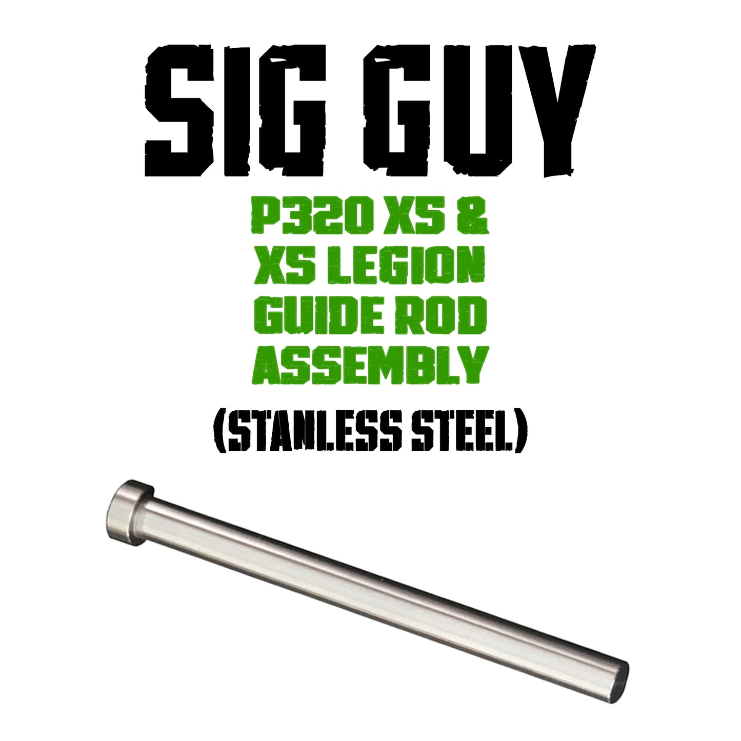 Sig Guy P320 X-FIVE / XFIVE LEGION 1911 Style Steel Guide Rod Assembly - STAINLESS STEEL