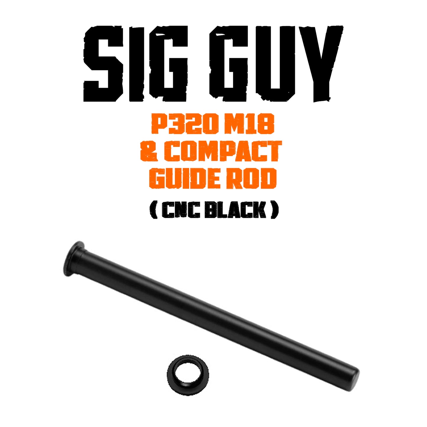 Sig Guy P320 Compact & M18 1911 Style Steel Guide Rod Assembly - BLACK