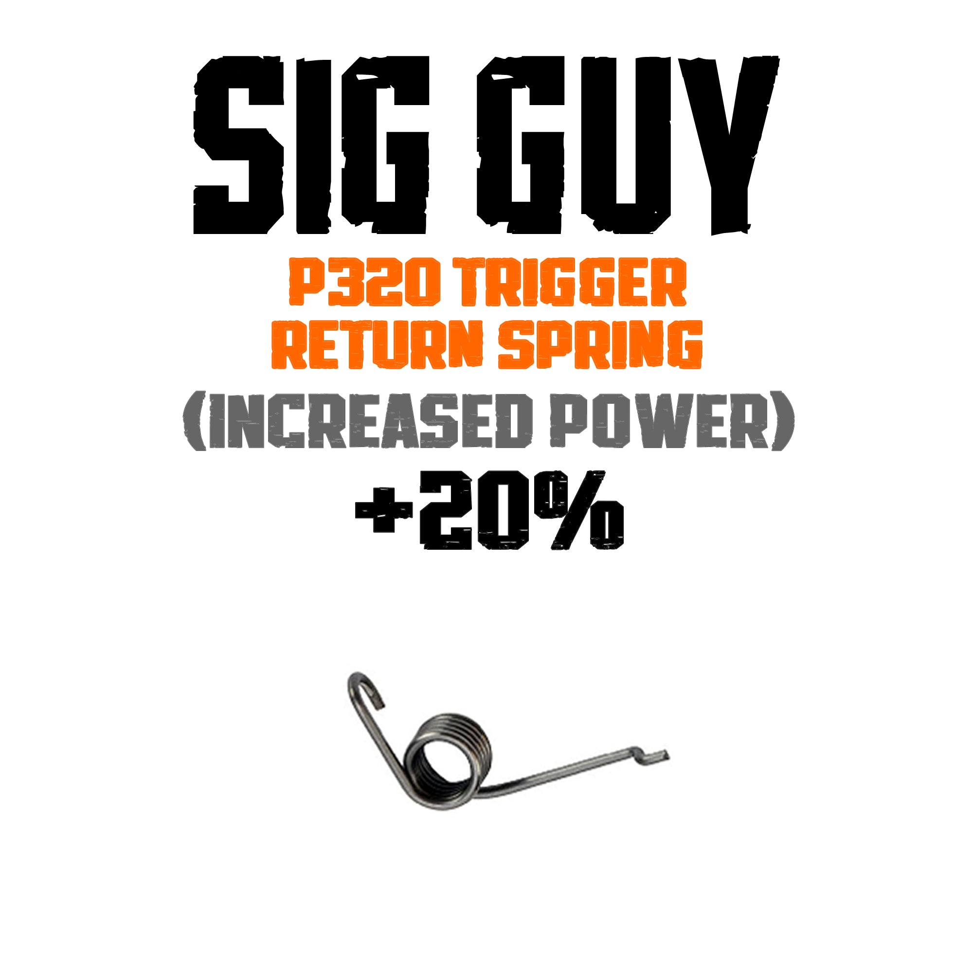 Sig Guy SIG Sauer P320 Increased Weight Trigger Return Spring +20%