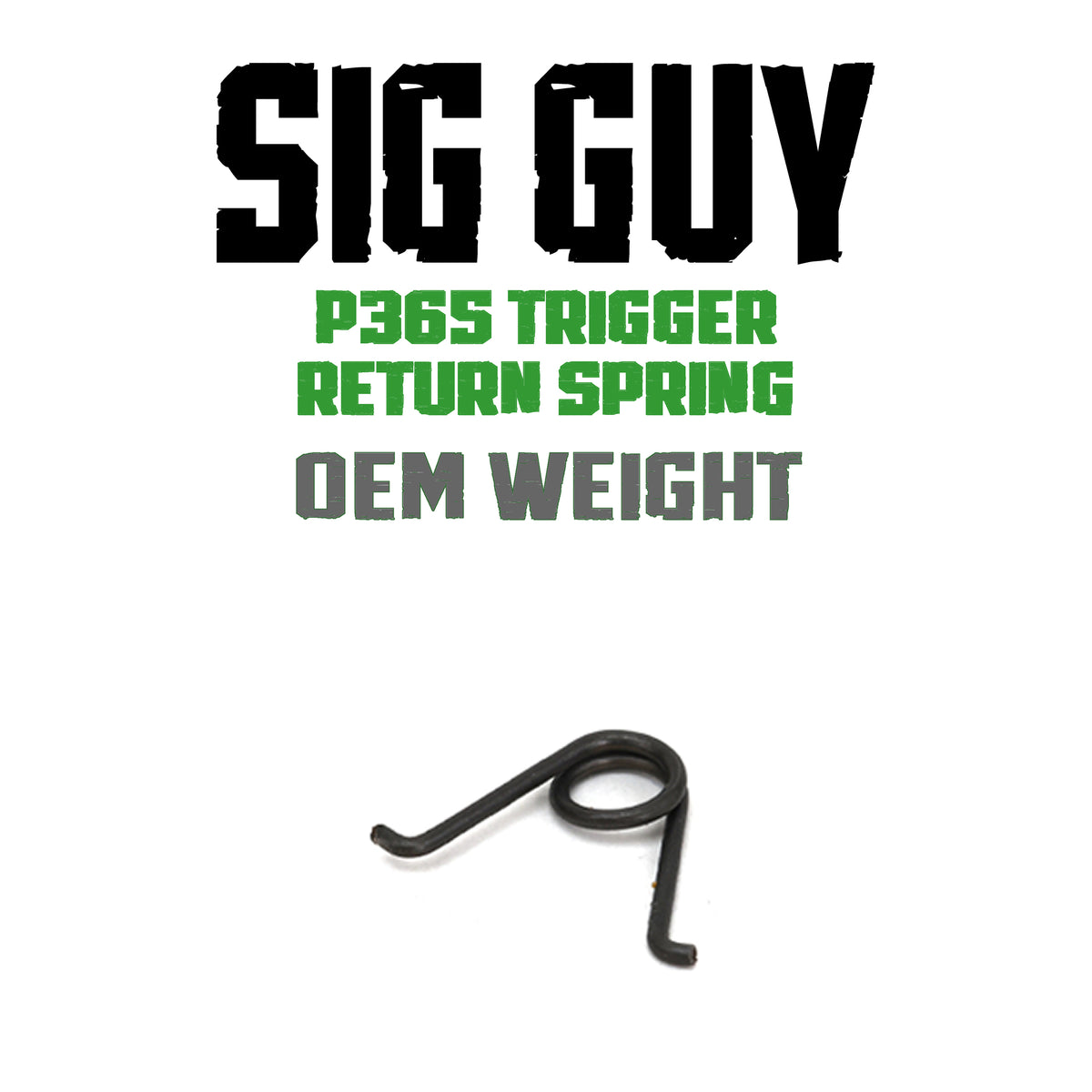 Sig Guy SIG Sauer P365  Tactile Reset Trigger Return Spring - OEM WEIGHT